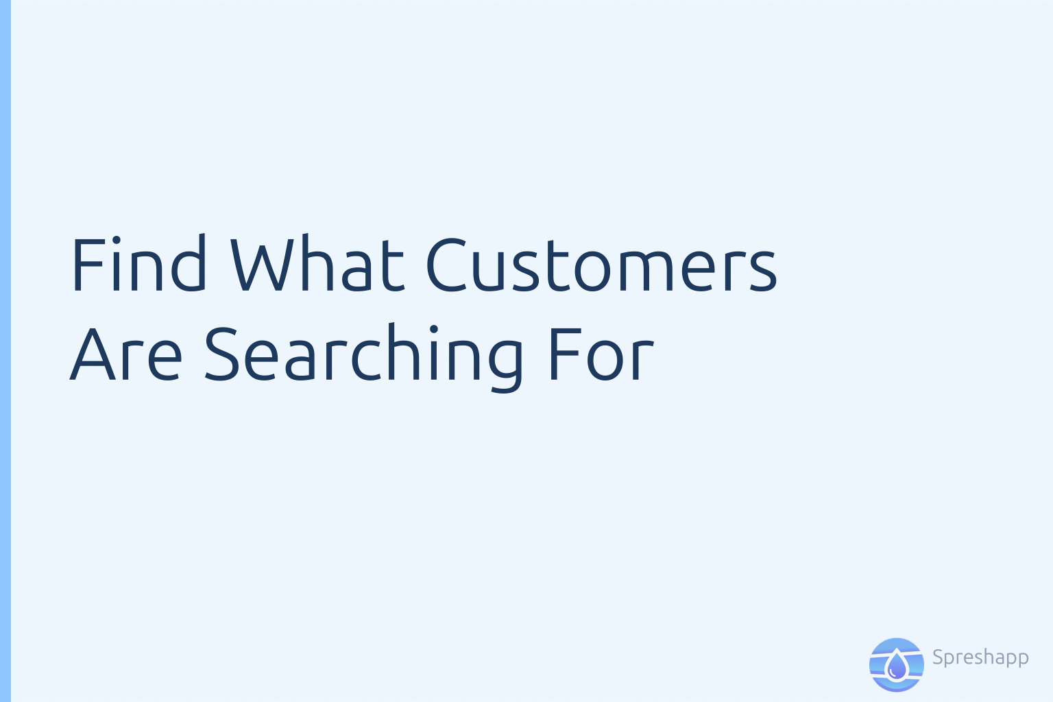 How to Find Exactly What Your Dropshipping Customers Are Searching For (Without Guessing)